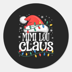 Mimi Lou Claus Funny Xmas Christmas Grandma Holida Classic Round Sticker