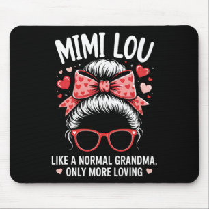 Mimi Lou Valentine Quote For Loving Grandma With C Mouse Pad