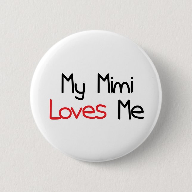 Mimi Loves Me 2 Inch Round Button (Front)