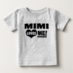 Mimi Loves Me Baby T-Shirt
