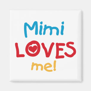 Mimi Loves Me T-shirts and Gifts Magnet