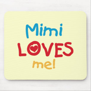 Mimi Loves Me T-shirts and Gifts Mouse Pad