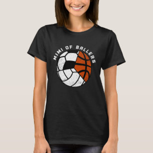 Mimi Of Ballers Soccer Basketball Volleyball Mimi T-Shirt