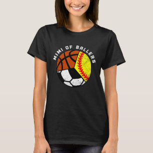 Mimi Of Ballers Softball Soccer Basketball Mimi T-Shirt