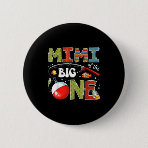 Mimi of the big one fishing 1st birthday boy party 2 inch round button