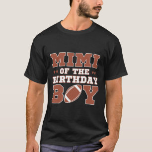 Mimi Of The Birthday Boy Football Kids 1st Bday Pa T-Shirt