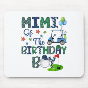 Mimi Of The Birthday Boy Hole In One Golf Lover Mouse Pad