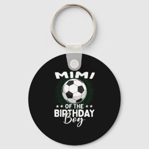 Mimi Of The Birthday Boy Soccer Player Birthday Keychain