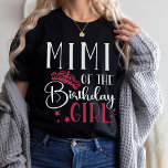 Mimi of the Birthday Girl Custom Matching Family T-Shirt<br><div class="desc">Mimi of the birthday girl custom family matching personalized birthday squad shirts are perfect for your next birthday party for your little girl! These unique and stylish shirts are sure to make everyone feel special. Each shirt is made with a soft, comfortable fabric and features a colourful and fun design...</div>