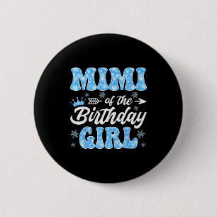 Mimi Of The Birthday Girl Snowflakes Winter Christ 2 Inch Round Button