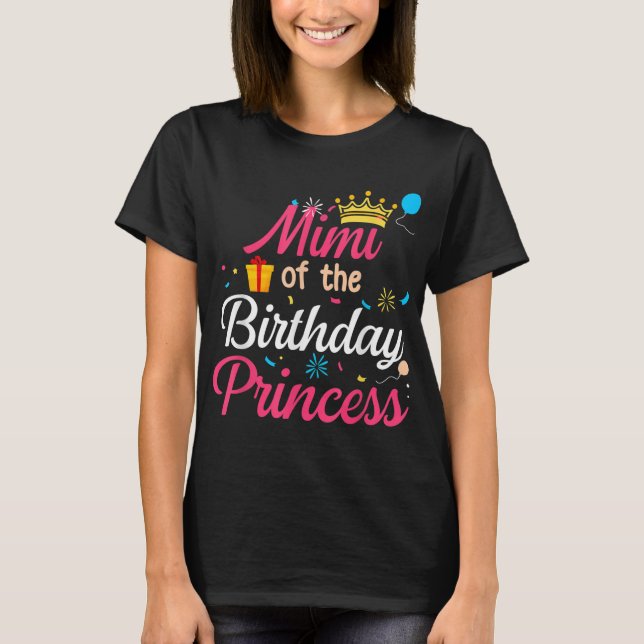 Mimi Of The Birthday Princess Cute Mom Mama T-Shirt (Front)