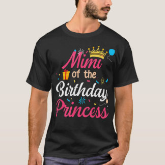 Mimi Of The Birthday Princess Cute Mom Mama  T-Shirt