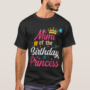 Mimi Of The Birthday Princess Cute Mom Mama T-Shirt