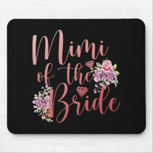 Mimi Of The Bride Mimi Proud Bride's Mimi Mouse Pad