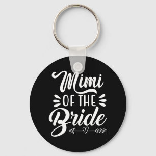 Mimi Of The Bride Wedding Party Family Bridal Show Keychain
