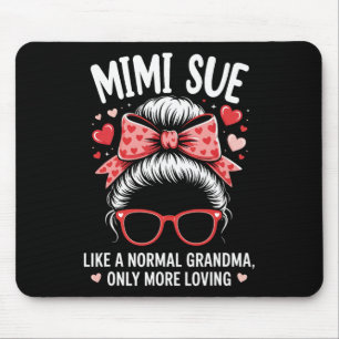 Mimi Sue Valentine Quote For Loving Grandma With C Mouse Pad