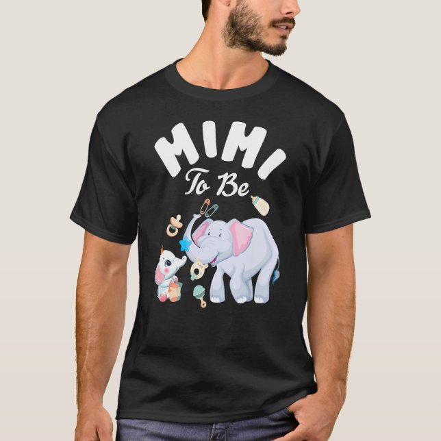 Mimi To Be Elephant Baby Shower Mother's Day T-Shirt (Front)