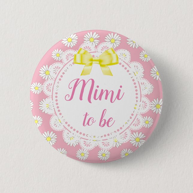 Mimi to be Pink Daisies Baby Shower Button (Front)