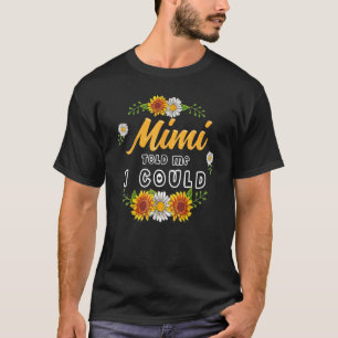 Mimi Told Me I Could Grankids Youth Grandchild Gra T-Shirt