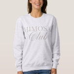 Mimosa Champagne Club Woman's Brunch Sweatshirt<br><div class="desc">Join the ultimate brunch squad with our “Mimosa Club” sweatshirt — a must-have for bubbly lovers and weekend warriors! This cozy, cute, and casual sweatshirt is perfect for sipping mimosas with your besties, lounging in style, or gifting to your favourite brunch partner. Crafted for comfort and designed with a fun,...</div>