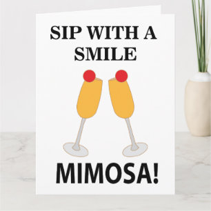Mimosa Sip With A Smile Mimosa Card