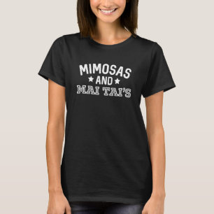 Mimosas & Mai Tai's Party Supplies Alcohol Tropic T-Shirt