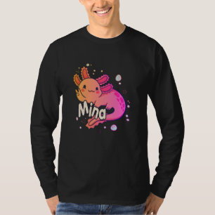 MINA - Beautiful girl name with adorable AXOLOTL T-Shirt