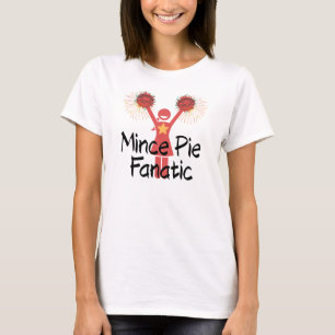 Mince (Mincemeat) Pie Fanatic T-Shirt