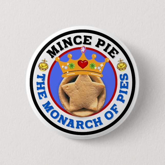 Mince Pie - The Monarch of Pies 2 Inch Round Button (Front)