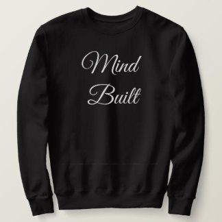 Mind Built Life Shaped Quote White Text Hoodie