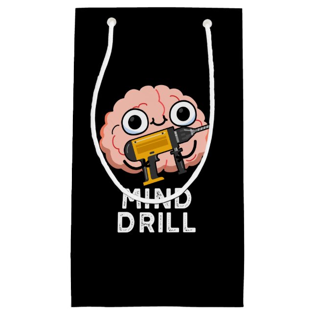 Mind Drill Funny Brain Tool Pun Dark BG Small Gift Bag (Front)