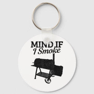 Mind If I Smoke Bbq Grillmaster Smoking Meat Funny Keychain