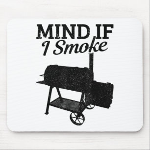 Mind If I Smoke Bbq Grillmaster Smoking Meat Funny Mouse Pad