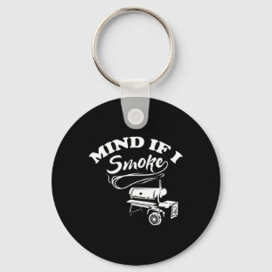 Mind If I Smoke - Bbq Keychain