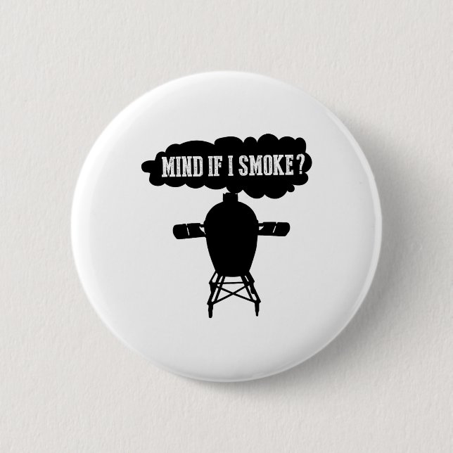 Mind If I Smoke Funny Bbq Grilling Egg Smoker S  2 Inch Round Button (Front)