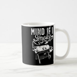Mind If I Smoke - Funny Bbq Smoker And Grilling Bb Coffee Mug