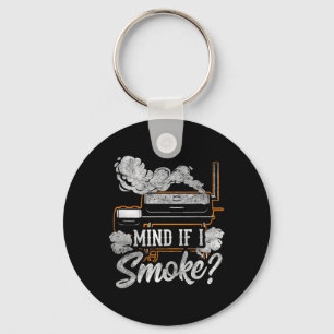 Mind If I Smoke Funny Bbq Smoker Grilling Lover  Keychain