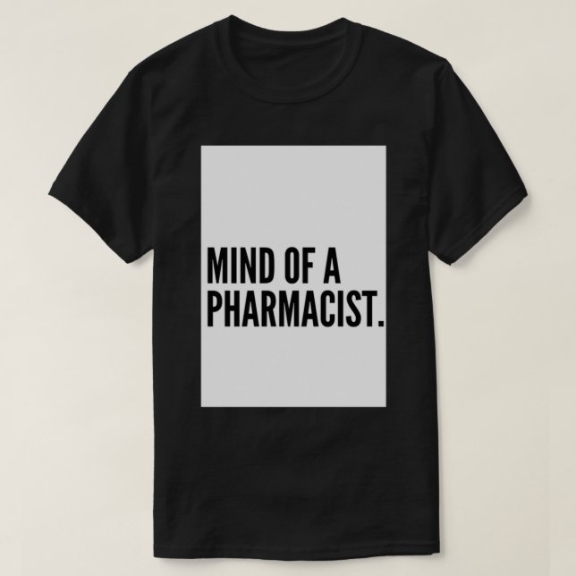Mind of a Pharmacist T-Shirt (Design Front)