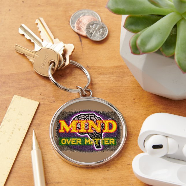 Mind Over Matter Keychain (Desk)