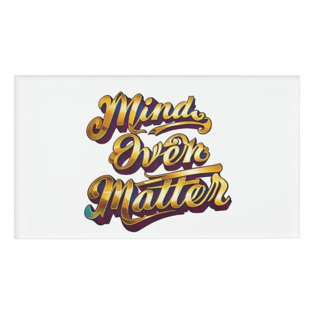 Mind Over Matter Name Tag (Front)
