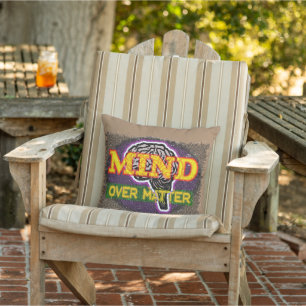 Mind Over Matter Outdoor Pillow