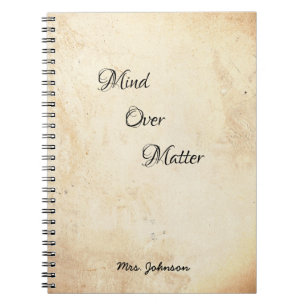 Mind Over Matter Rustic Notebook