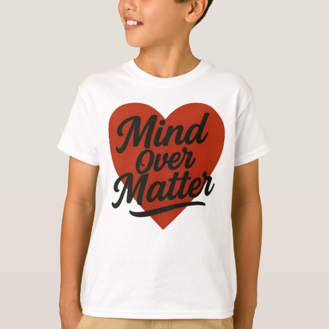 Mind Over Matter – Strength Begins Within  T-Shirt (Front)