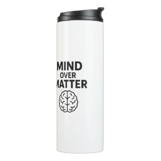Mind Over Matter – T-shirt à Texte Noir et Design  Thermal Tumbler
