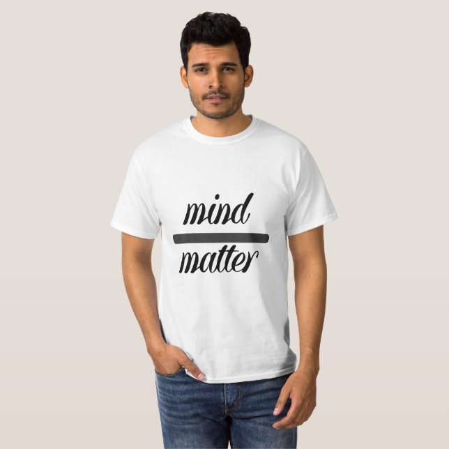 Mind over Matter T shirt  generic black and white (Front Full)