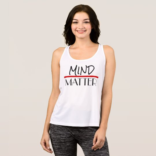 Mind over Matter Workout Gym Tank Positive Vibes