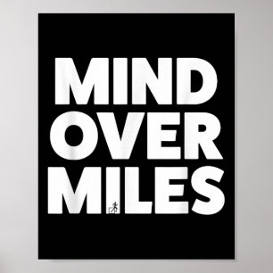 Mind Over Miles - Motivational, Funny Running Poster