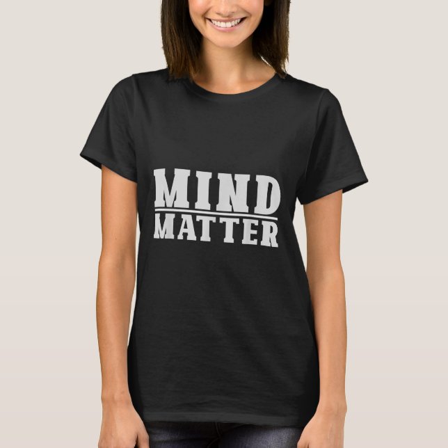 Mind Over Motivational Stoic Philosophy Quote Tee  (Front)