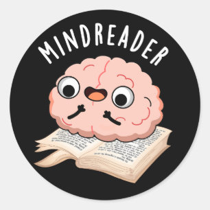 Mind Reader Funny Brain Pun Dark BG Classic Round Sticker