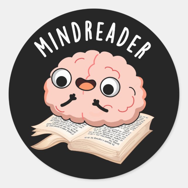 Mind Reader Funny Brain Pun Dark BG Classic Round Sticker (Front)
